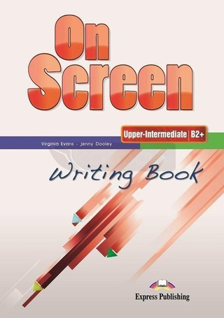 On screen Upper-Inter B2+ Writing Book