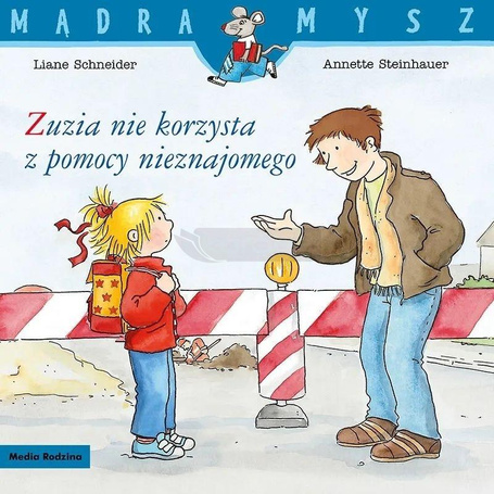 Mądra Mysz. Zuzia nie korzysta z pomocy nieznajome