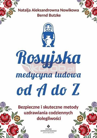 Rosyjska medycyna ludowa do A do Z