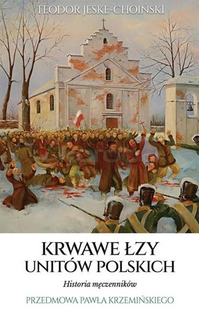 Krwawe łzy unitów polskich