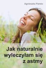 Jak naturalnie wyleczyłam się z astmy