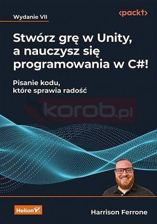 Stwórz grę w Unity, a nauczysz się programowania..