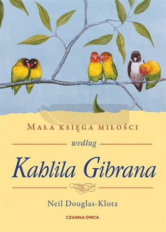 Mała księga miłości według Kahlila Gibrana