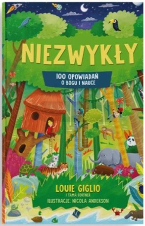 Niezwykły 100 opowiadań o Bogu i nauce