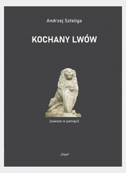 Kochany Lwów (zawsze w pamięci)