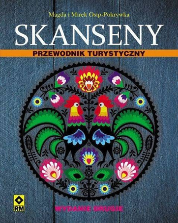 Skanseny. Przewodnik turystyczny Wyd.II