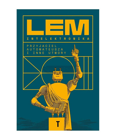 Intelektronika. Przyjaciel Automateusza i inne...