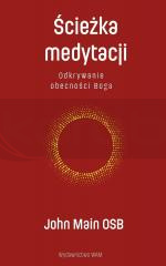 Ścieżka medytacji. Odkrywanie obecności Boga