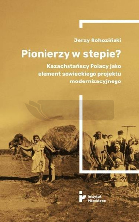 Pionierzy w stepie?