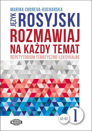 Rozmawiaj na każdy temat - język rosyjski 1