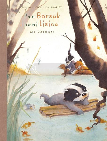 Pan Borsuk i Pani Lisica T.3 Ale załoga!