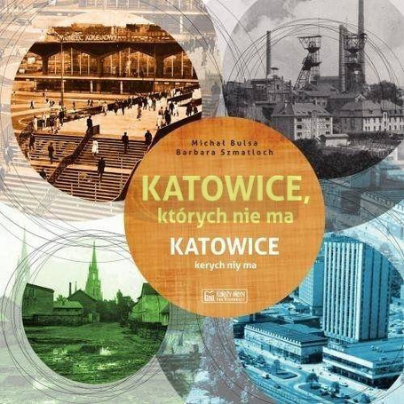 Katowice, których nie ma