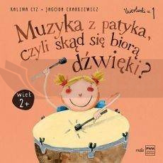 Muzyka z patyka, czyli skąd się biorą dźwięki