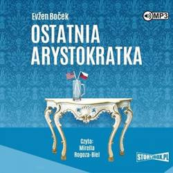 Arystokratka T.1 Ostatnia arystokratka audiobook