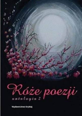 Róże poezji T.2 Antologia