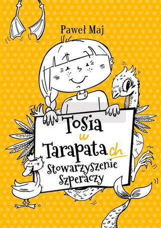 Tosia w tarapatach. Stowarzyszenie Szperaczy