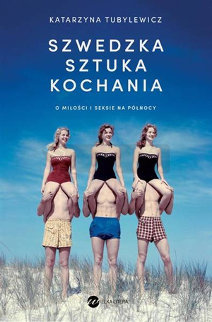 Szwedzka sztuka kochania. O miłości i seksie...
