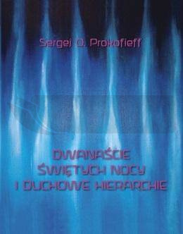 Dwanaście świętych nocy i duchowe hierarchie
