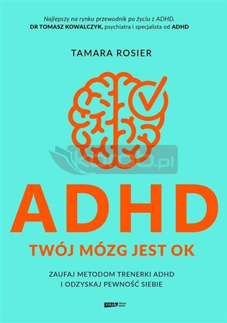 ADHD. Twój mózg jest OK. Zaufaj metodom trenerki..