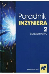 Poradnik inżyniera. T.2 Spawalnictwo