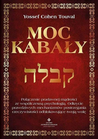 Moc kabały. Połączenie pradawnej mądrości