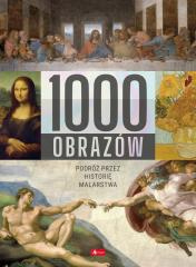1000 obrazów. Podróż przez historię malarstwa