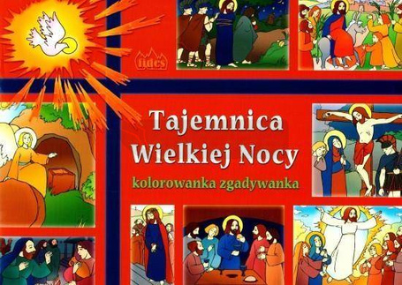 Tajemnica Wielkiej Nocy. Kolorowanka zgadywanka