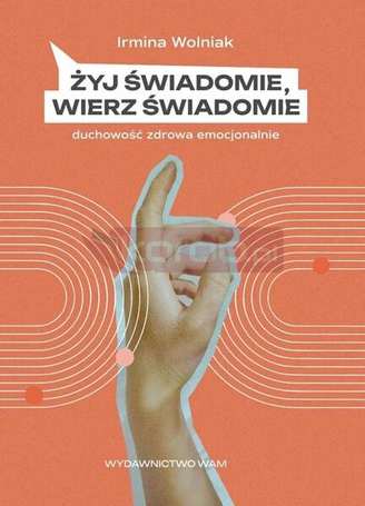 Żyj świadomie, wierz świadomie