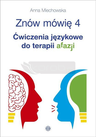 Znów mówię 4. Ćwiczenia językowe do terapii afazji