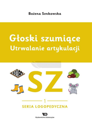 Głoski szumiące. Utrwalanie artykulacji Głoska sz