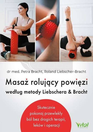 Masaż rolujący powięzi według metody Liebschera..