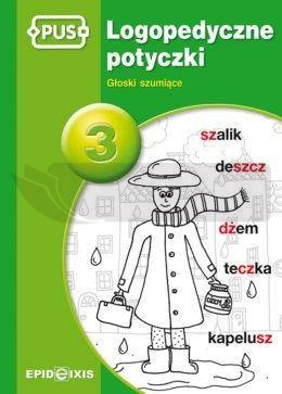 PUS Logopedyczne potyczki 3 Głoski szumiące