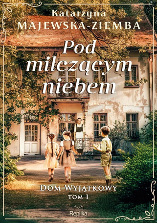 Dom wyjątkowy T.1 Pod milczącym niebem