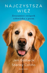 Najczystsza więź. Zrozumieć związek człowieka...