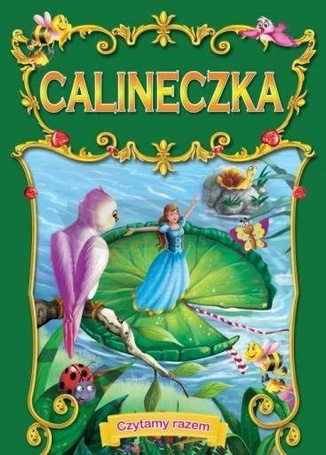 Czytamy razem. Calineczka