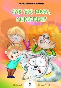 Jak się masz, Cukierku?