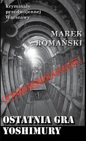 Kryminały przedwojennej W-wy. Ostatnia gra..