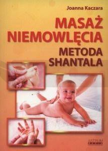 Masaż niemowlęcia. Metoda Shantala