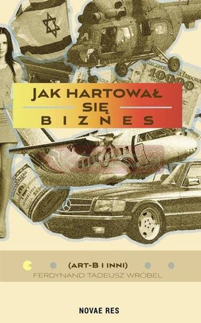 Jak hartował się biznes