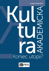 Kultura akademicka - koniec utopii?