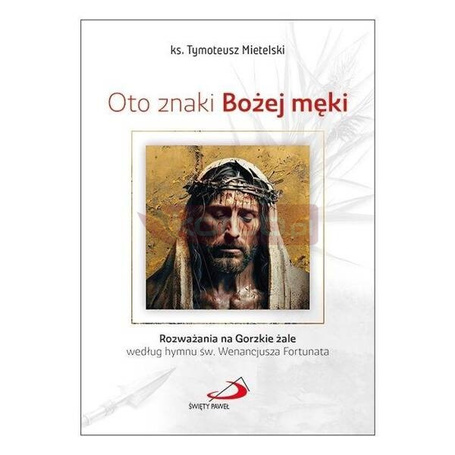 Oto znaki Bożej męki