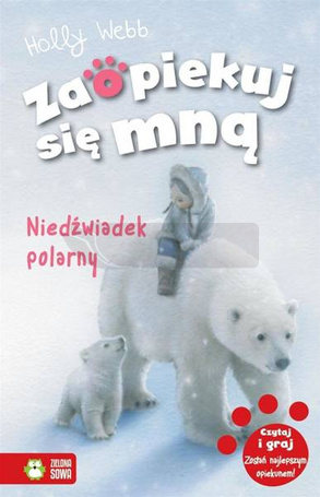 Zaopiekuj się mną. Niedźwiadek polarny
