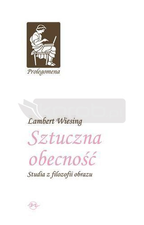 Sztuczna obecność. Studia z filozofii obrazu TW