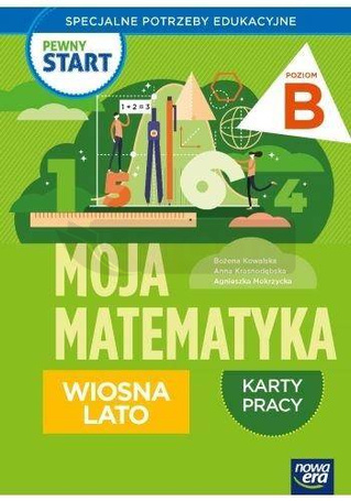 Pewny start. Moja matematyka Wiosna lato KP poz.B