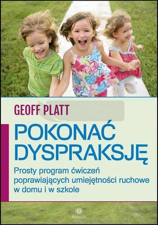 Pokonać dyspraksję. Prosty program ćwiczeń