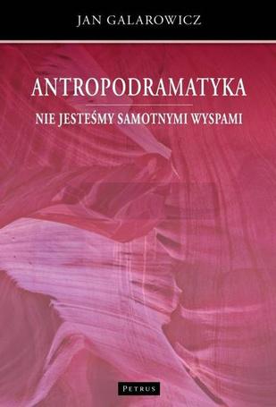 Antropodramatyka. Nie jesteśmy samotnymi wyspami