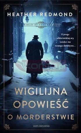 Charles Dickens na tropie. Wigilijna opowieść..