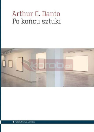Po końcu sztuki. Sztuka współczesna i arena hist.
