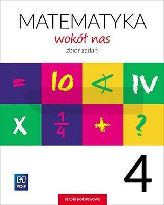 Matematyka Wokół nas SP 4 Zbiór zadań WSIP
