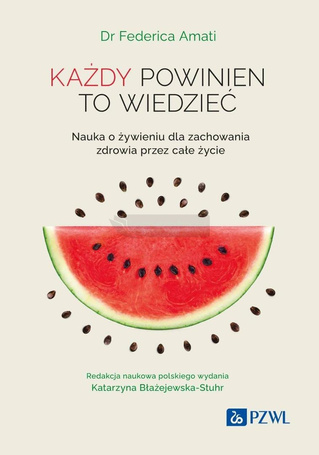 Każdy powinien to wiedzieć. Nauka o żywieniu..